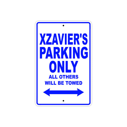 Xzavier's Name Parking Only All Others Will Be Towed Sign