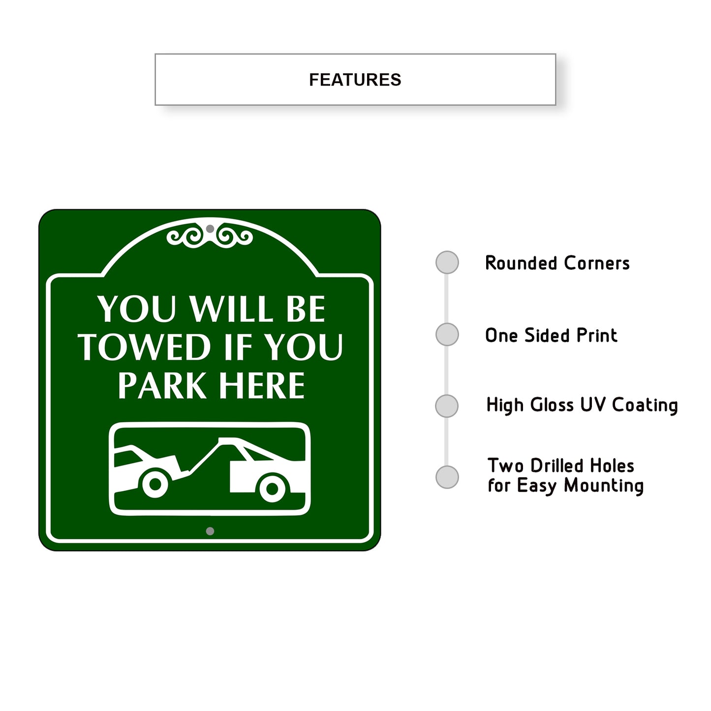 You Will Be Towed if You Park Here Square Metal Sign Plate Features