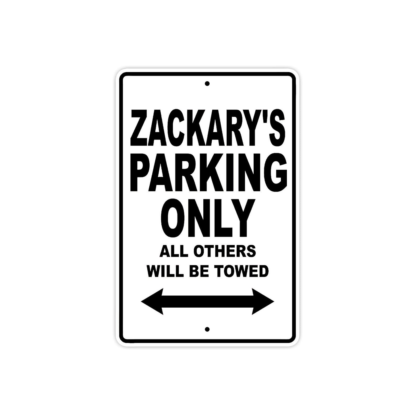 Zackary's Name Parking Only All Others Will Be Towed Aluminum Sign