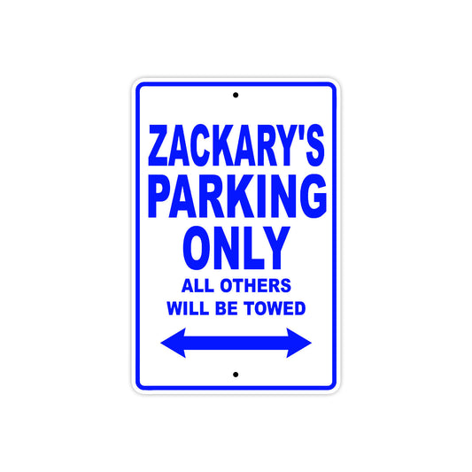 Zackary's Name Parking Only All Others Will Be Towed Sign