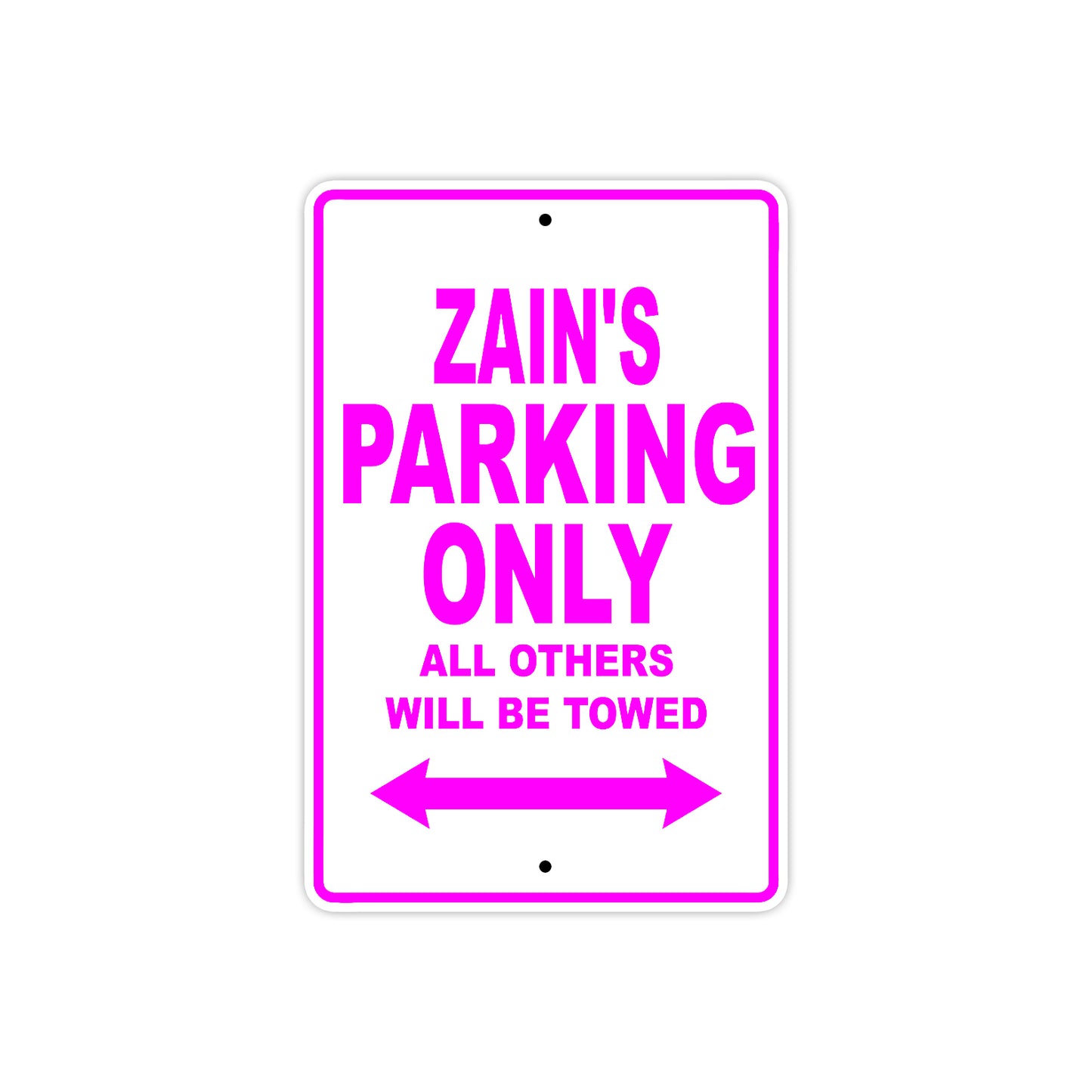 Zain's Name Parking Only All Others Will Be Towed Metal Sign