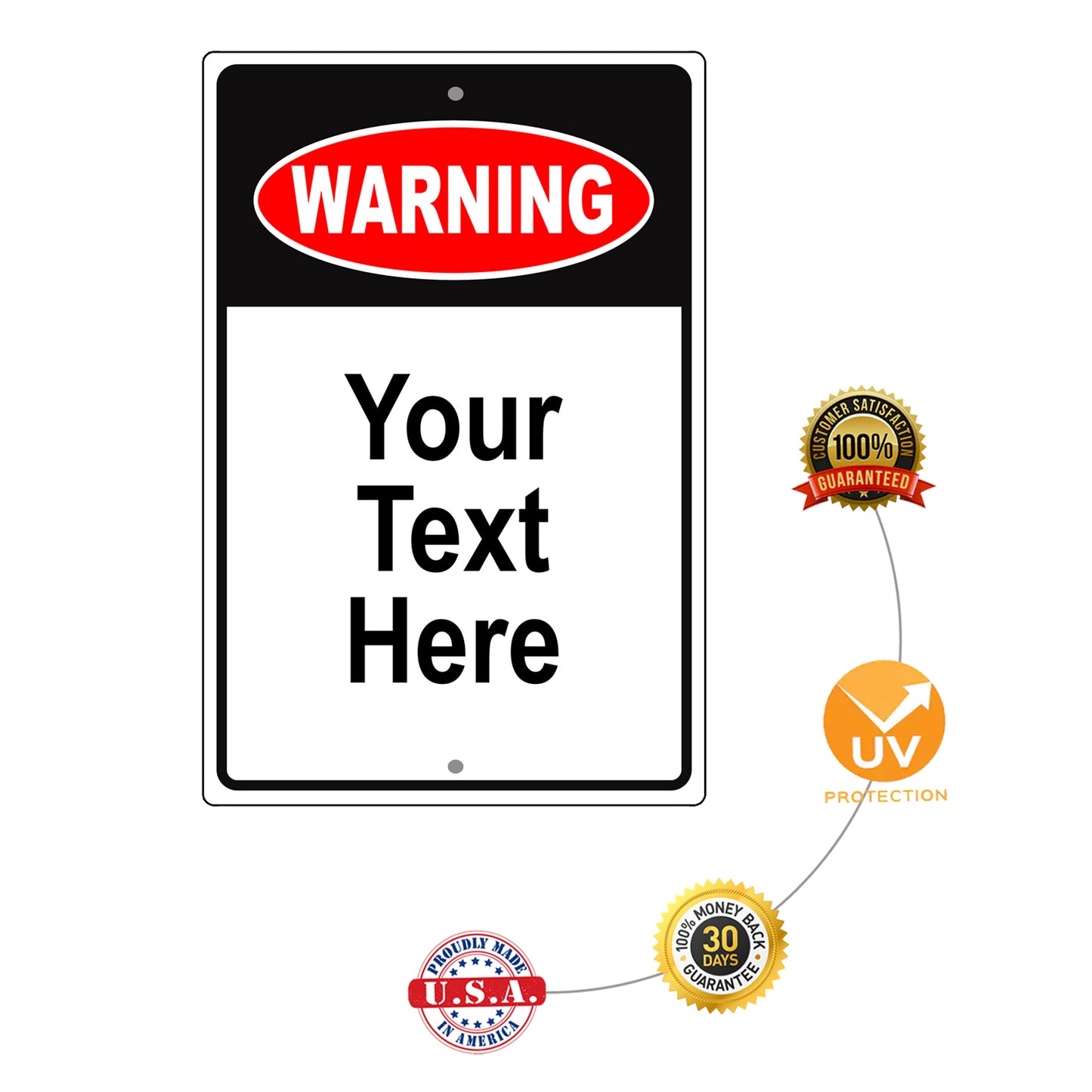 Warning Your Text/Image Here Sign