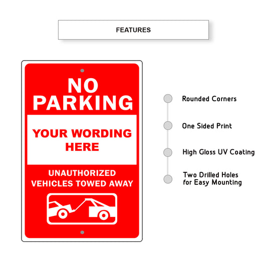 No Parking With Your Wordings Sign