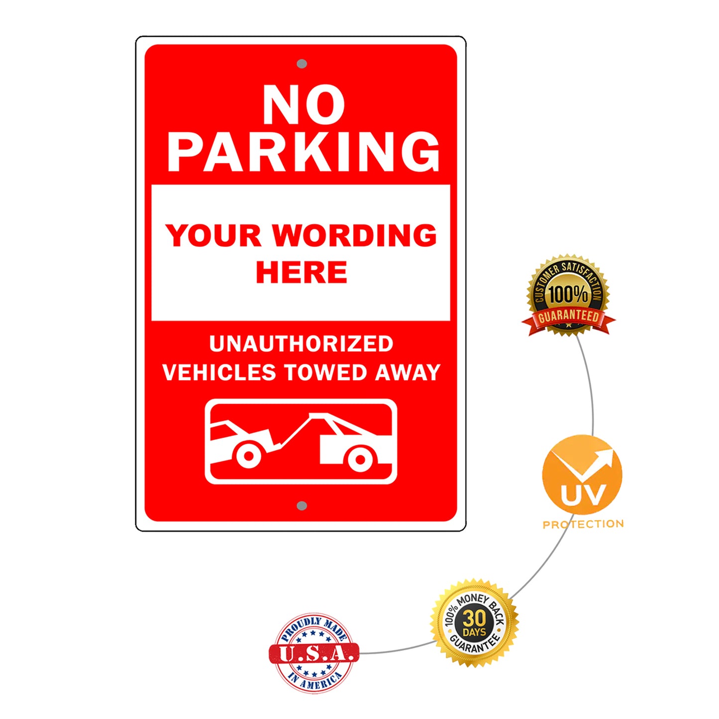 No Parking With Your Wordings Sign