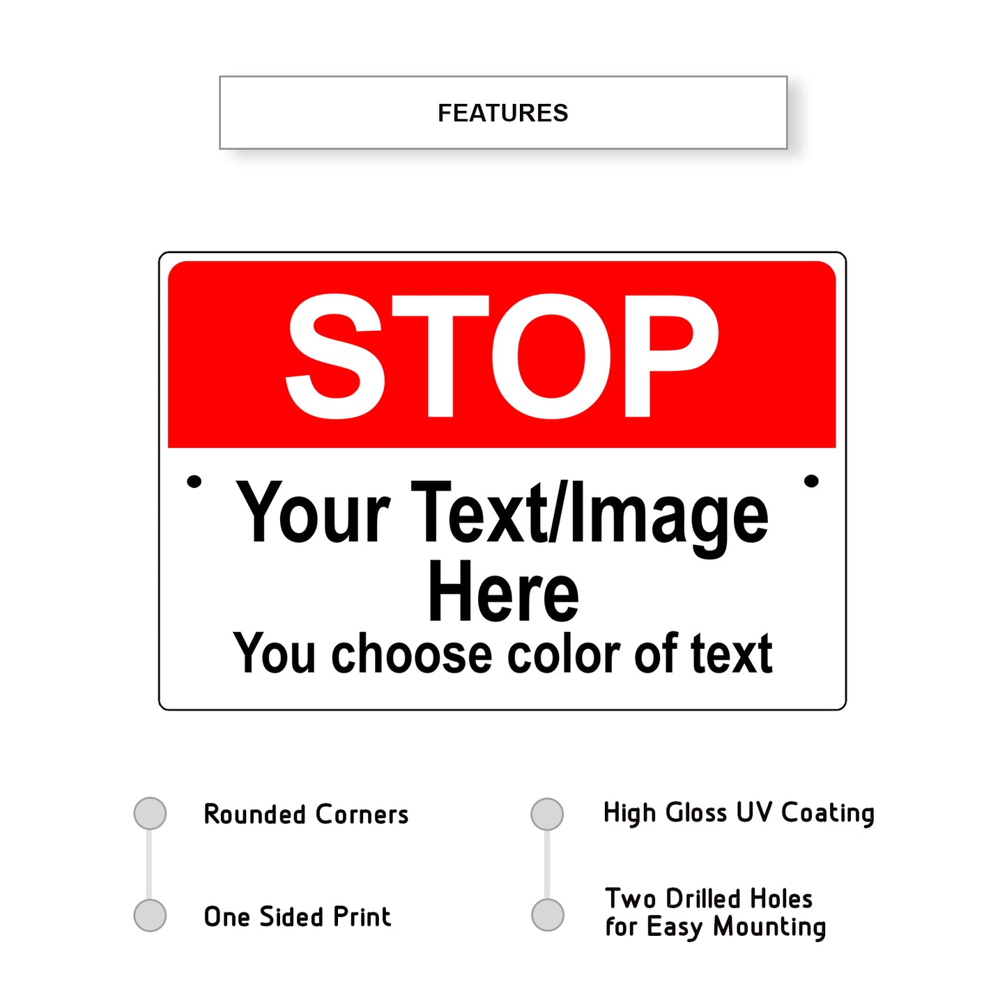 Stop Your / Image Here You Choose Color Of Text Sign