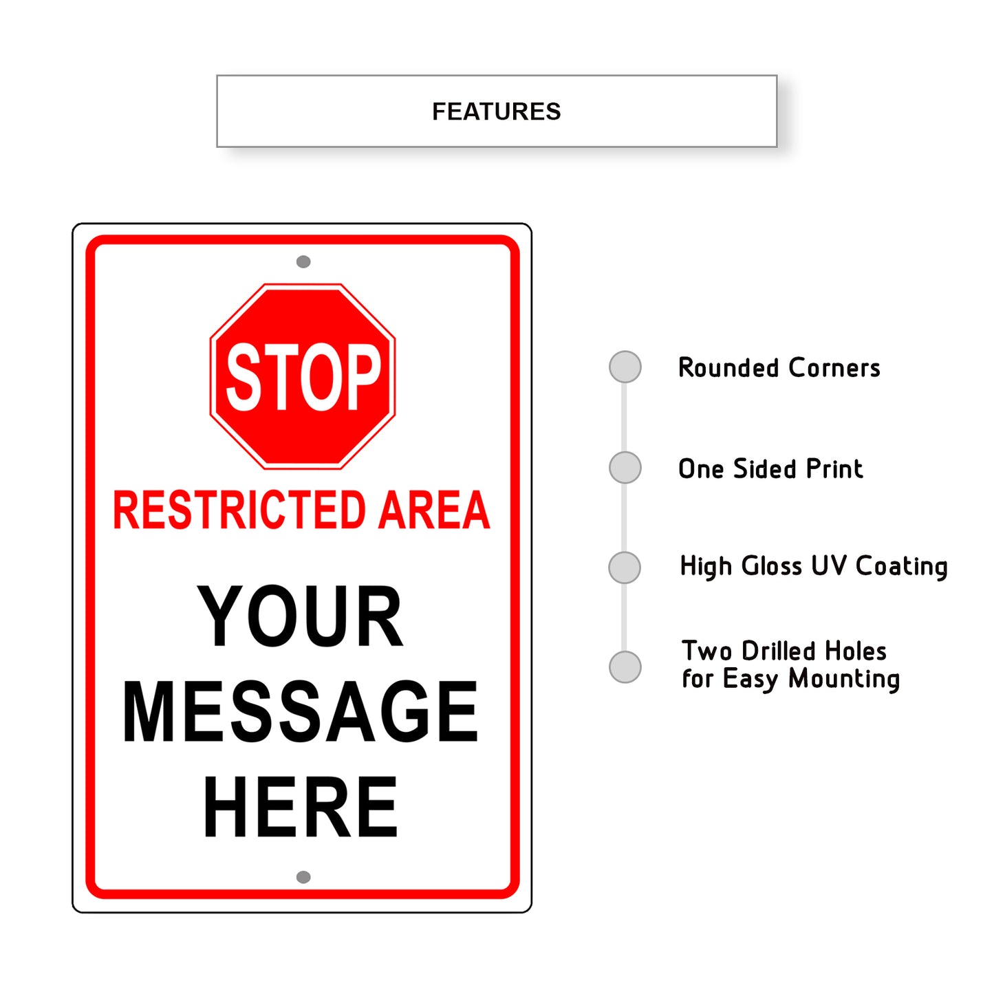 Stop Restriced Area Your Message Here Sign