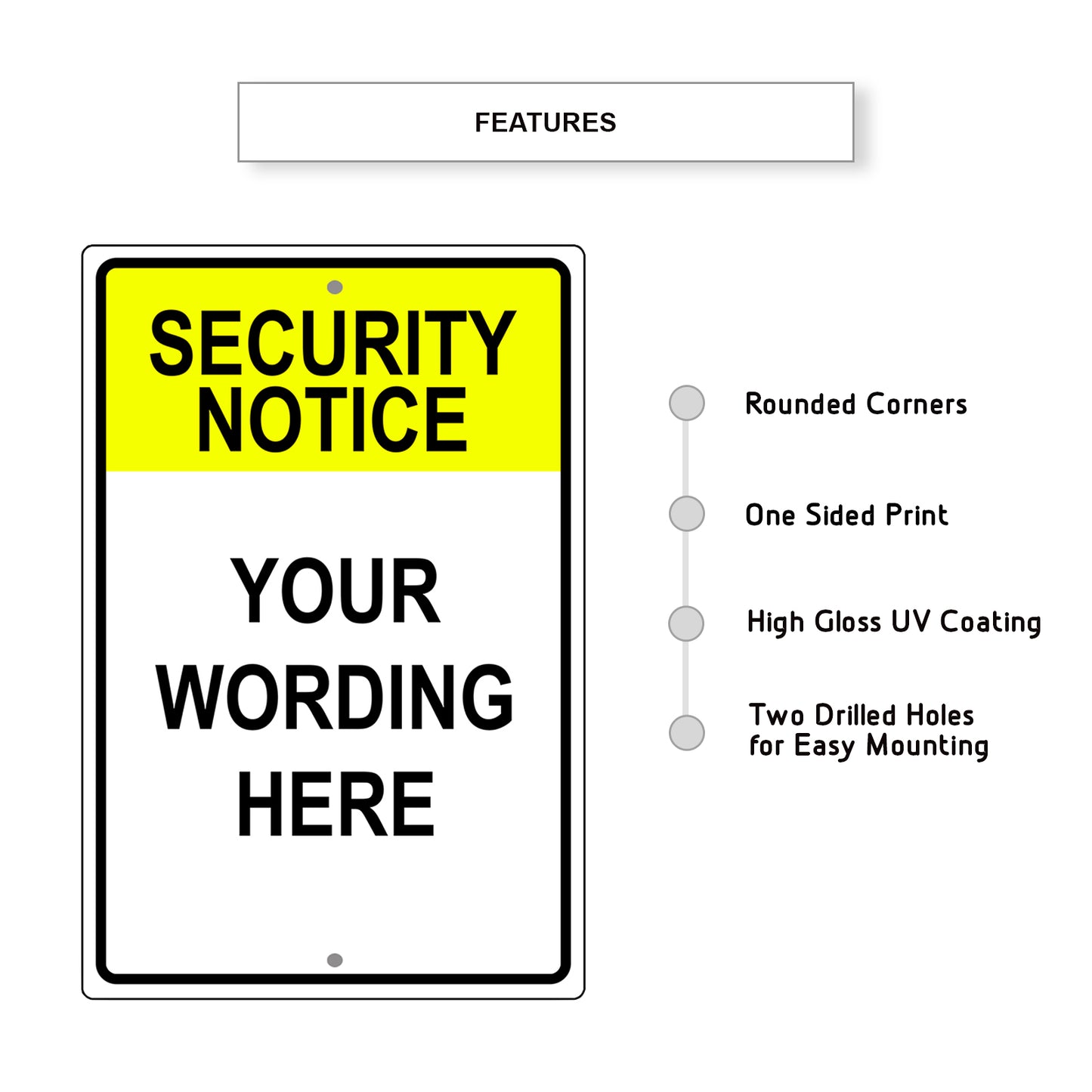 Security Notice Your Wording Here Sign