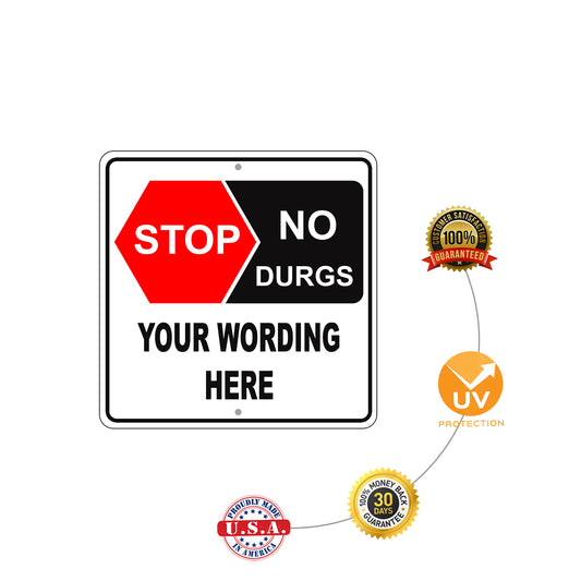 Stop No Drugs Your Wording Here Sign