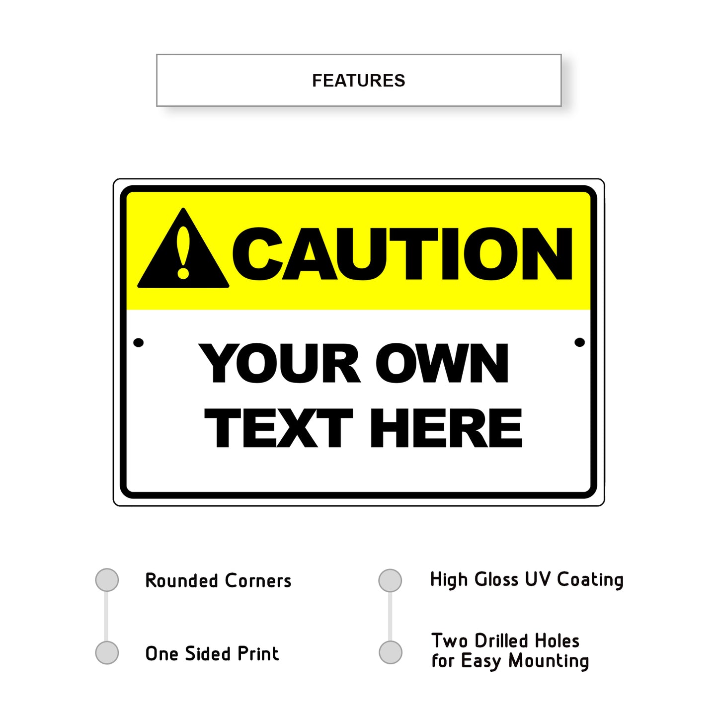Caution Your Own Text Here Sign