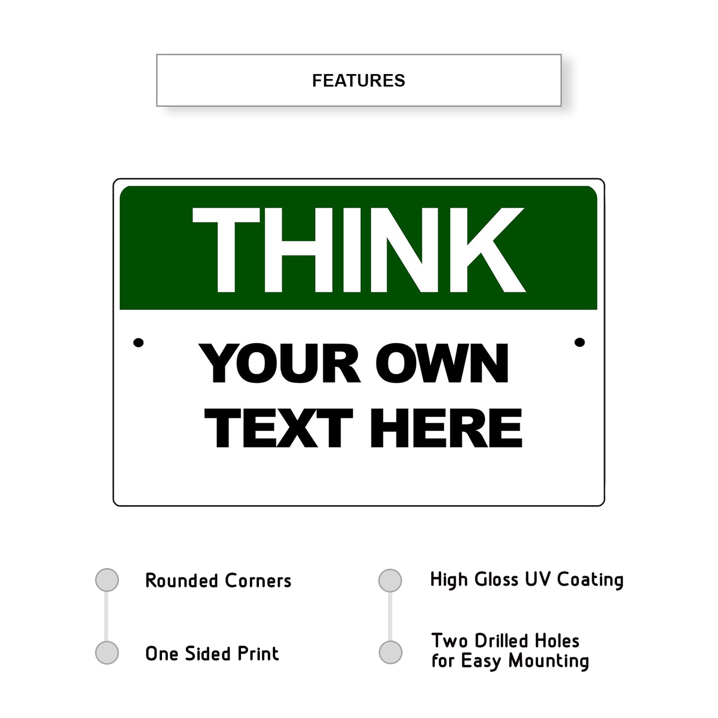 Think Your Own Text Here Sign