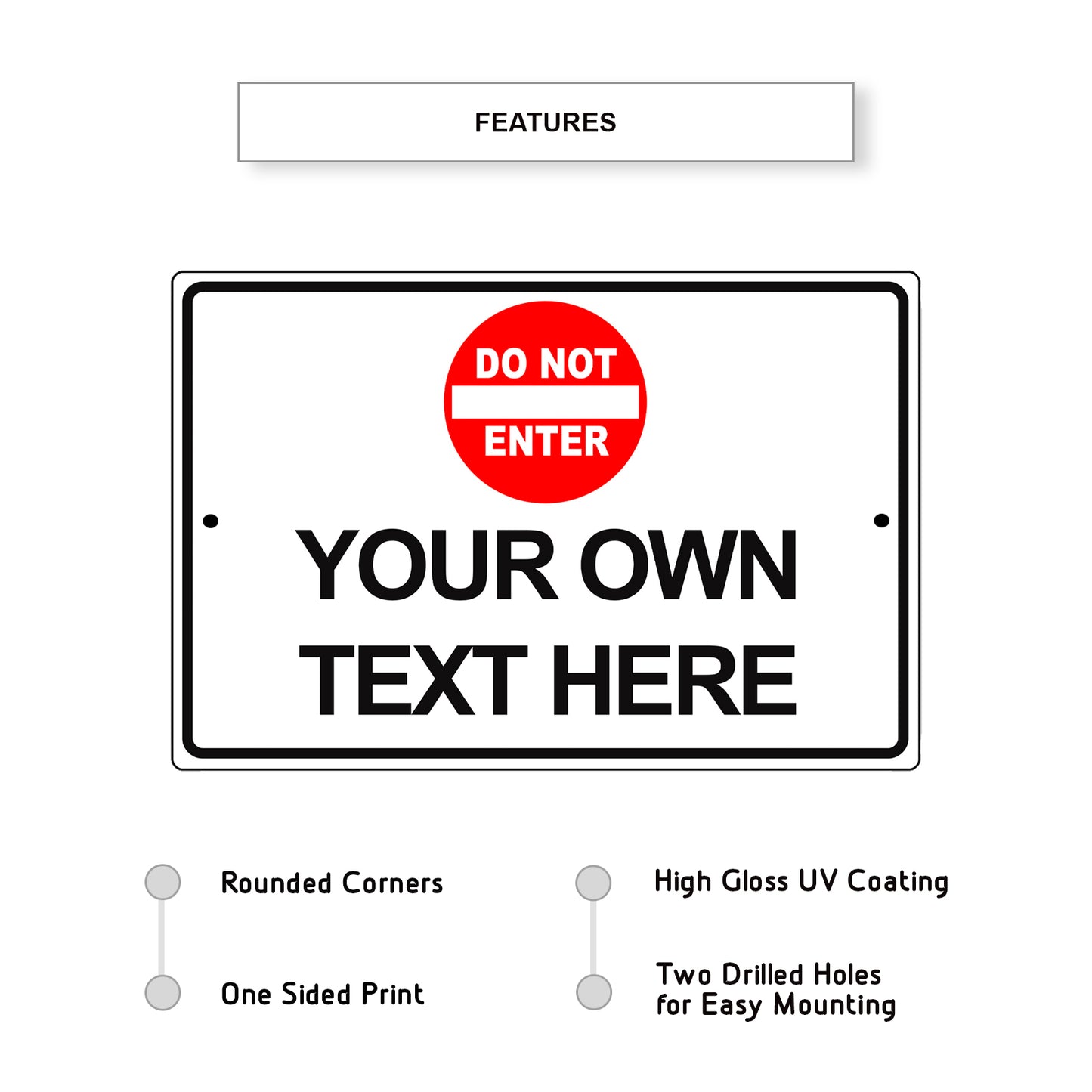 Do Not Enter Your Own Text Here Sign