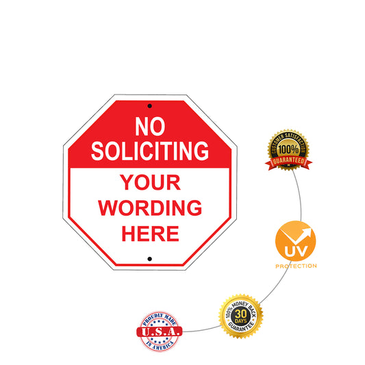 No Soliciting Your Wording Here Sign