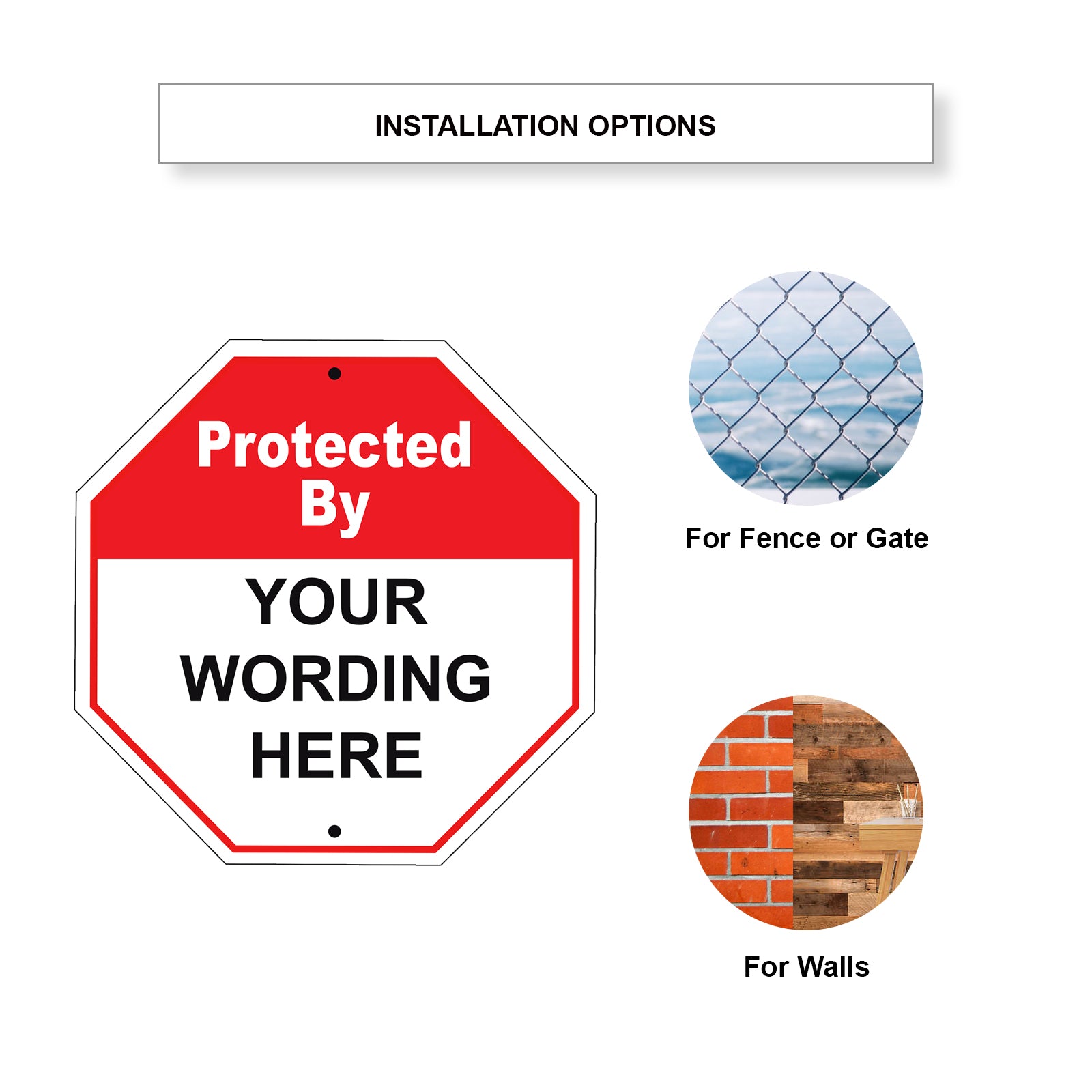 Protected By Your Wording Here Sign