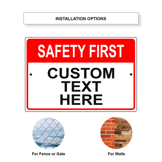 Safety First Custom Text Here Sign