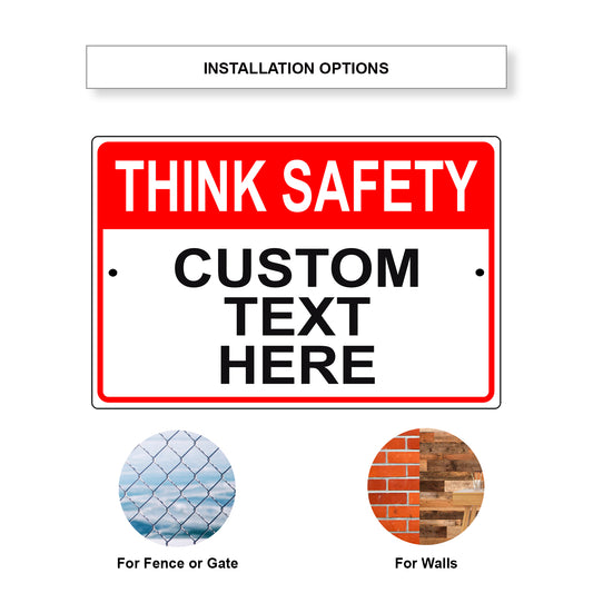 Think Safety Custom Text Here Sign