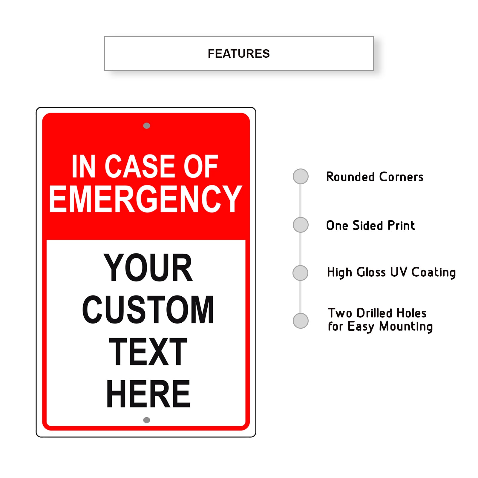 In Case Of Emergency Your Custom Text Here Sign