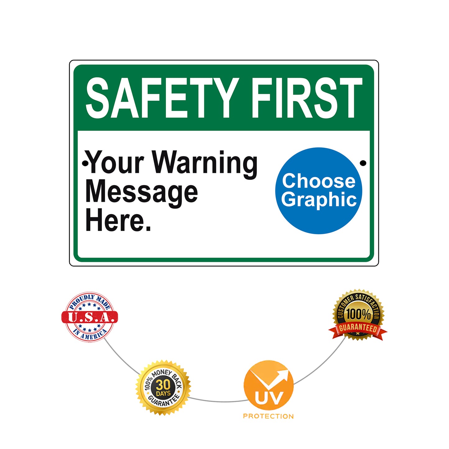 Safety First Your Warning Message Here Sign