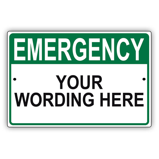 Emergency Your Wording Here Sign