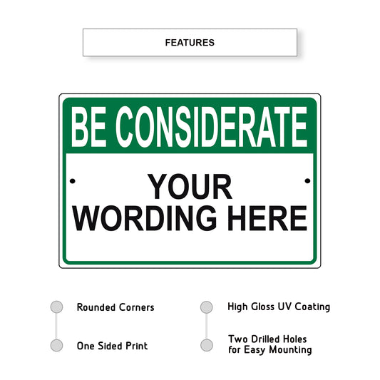 Be Considerate Your Wording Here Sign