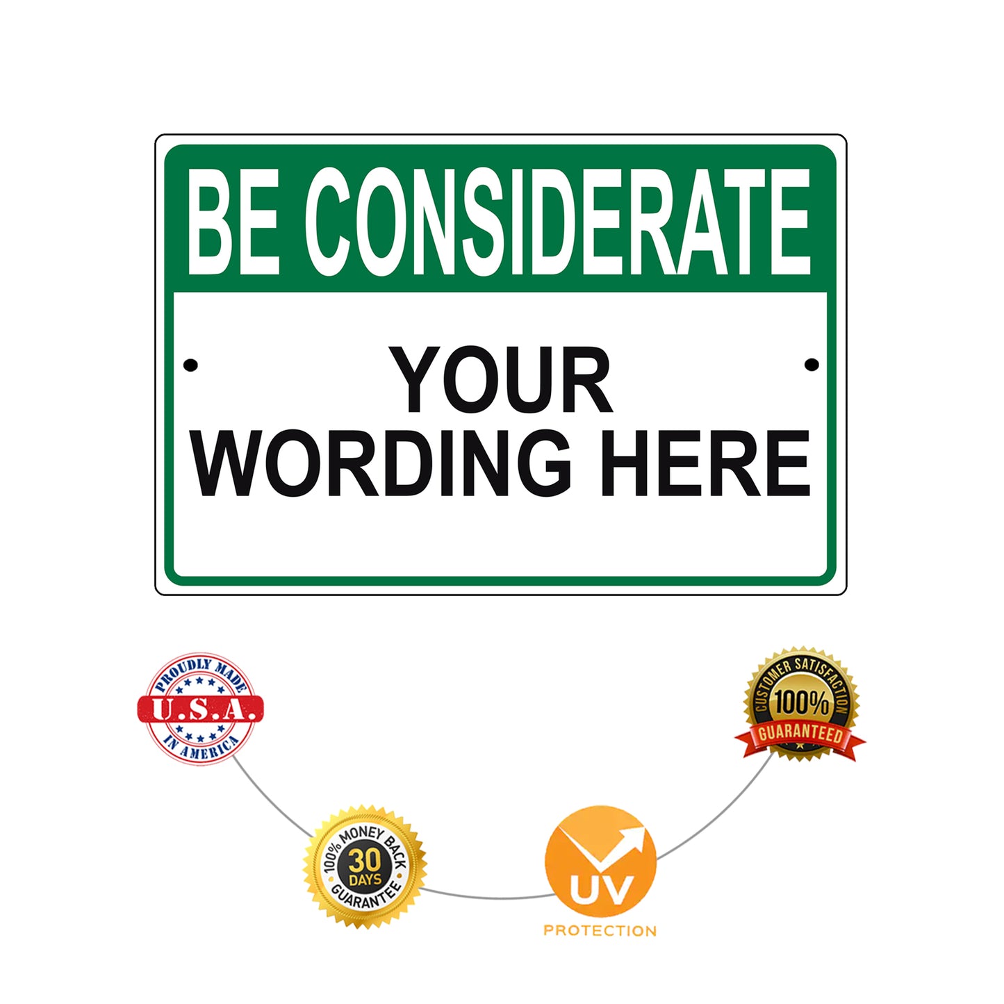 Be Considerate Your Wording Here Sign