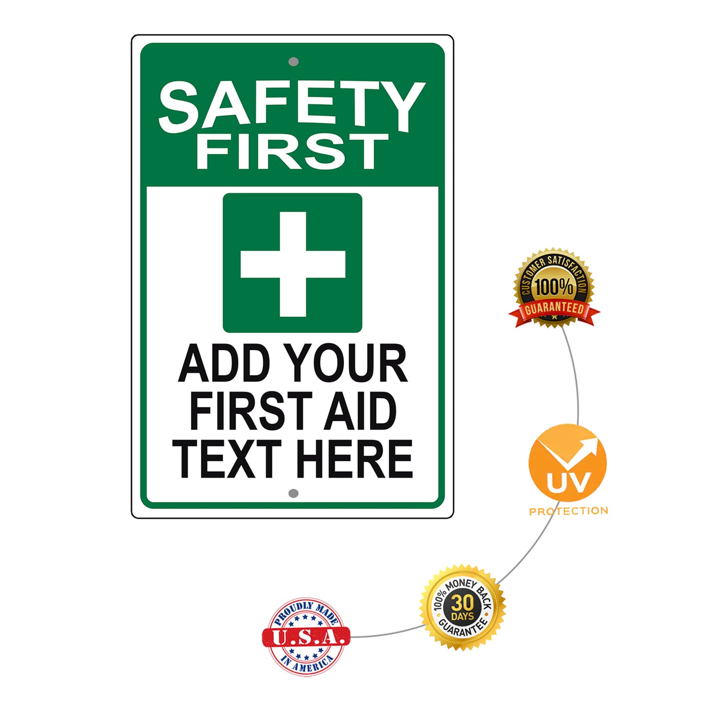 Safety First Add Your First AID Text Here Sign