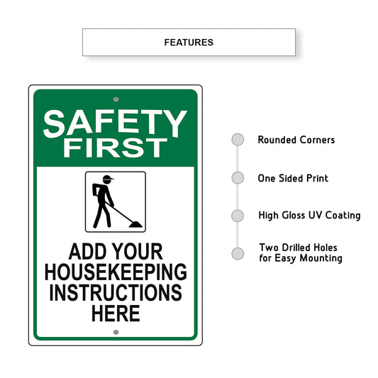 Safety First Add Your Housekeeping Instructions Here Sign