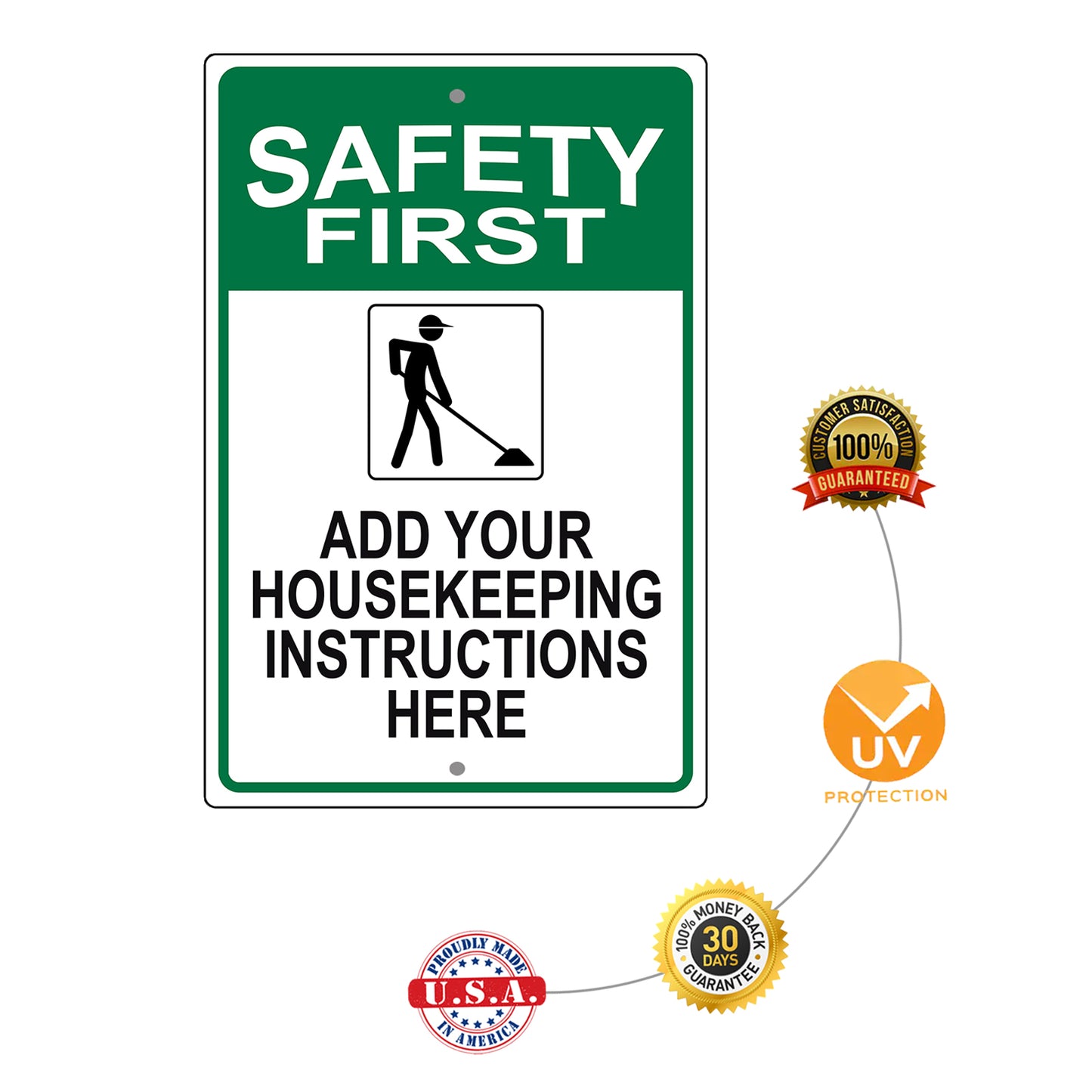 Safety First Add Your Housekeeping Instructions Here Sign