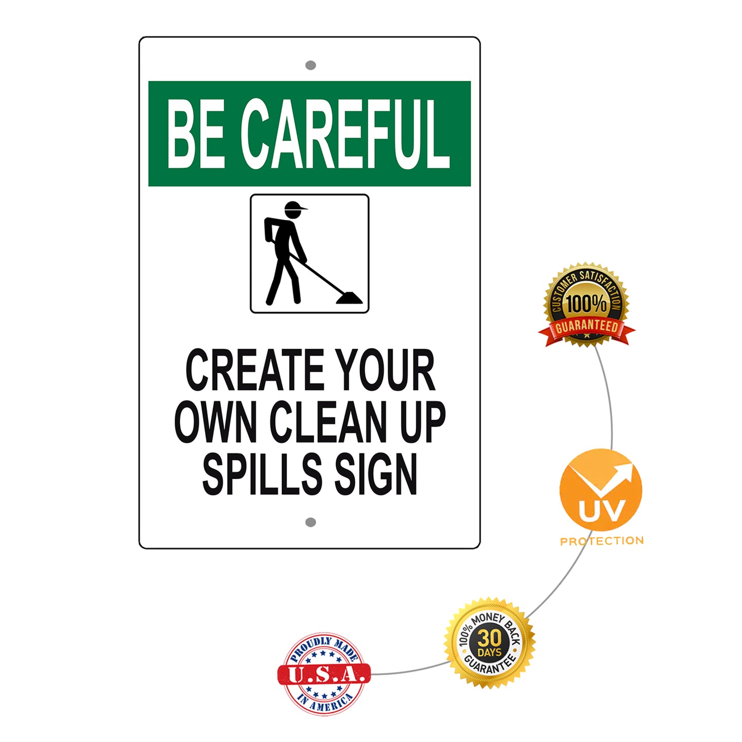 Be Careful Create Your Own Clean Up Spills Sign