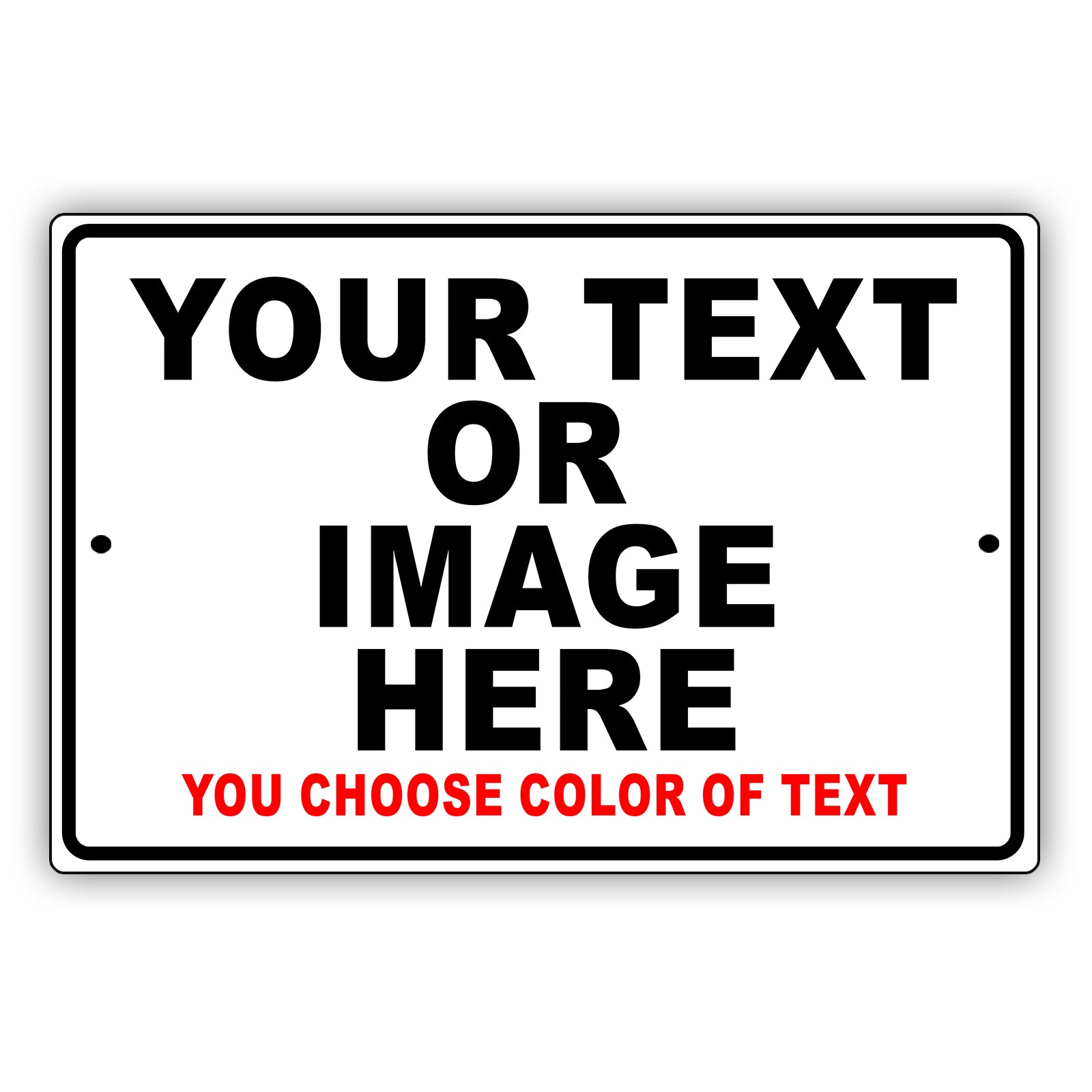 Your Text Or Image Here Sign