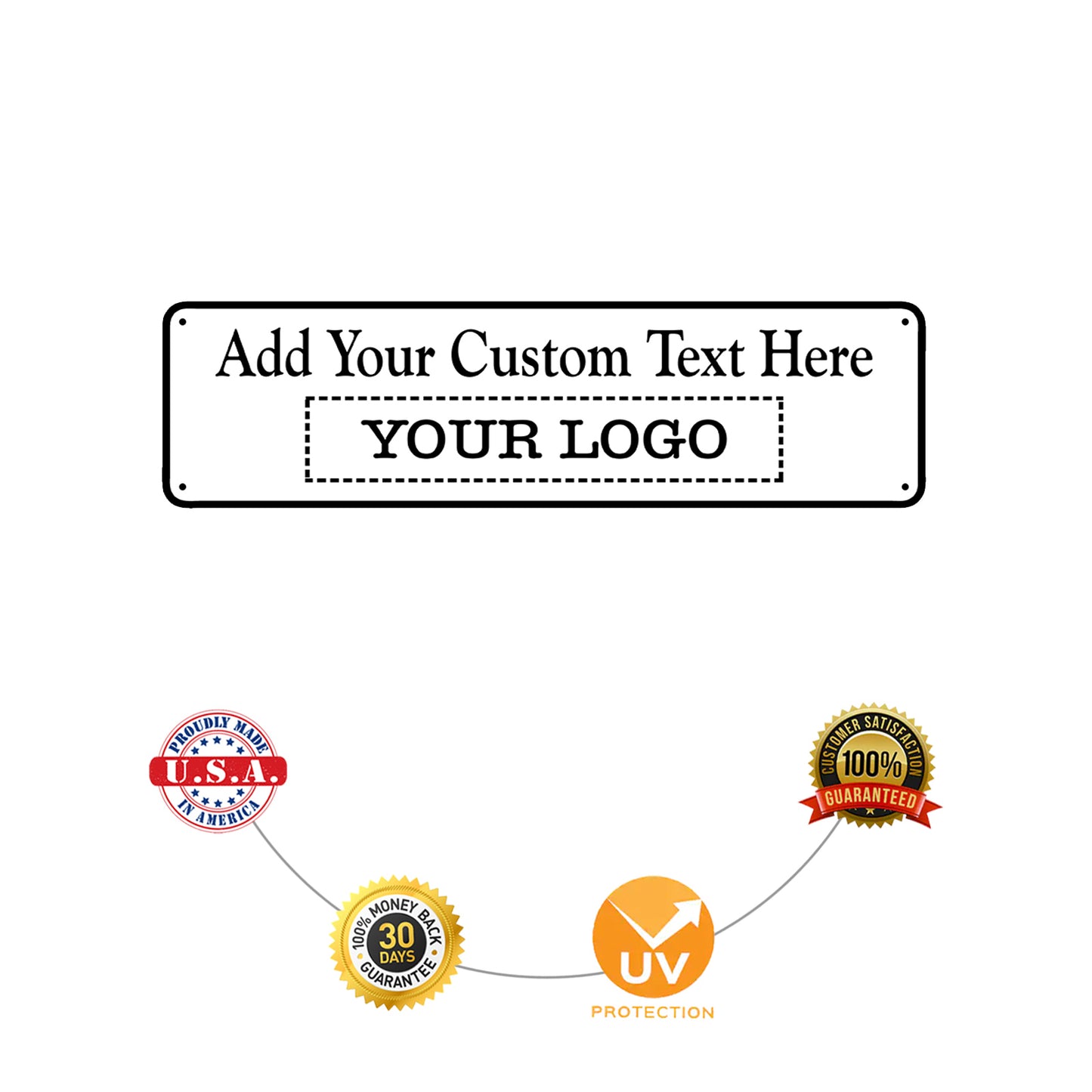 Add Your Custom Text Here Sign