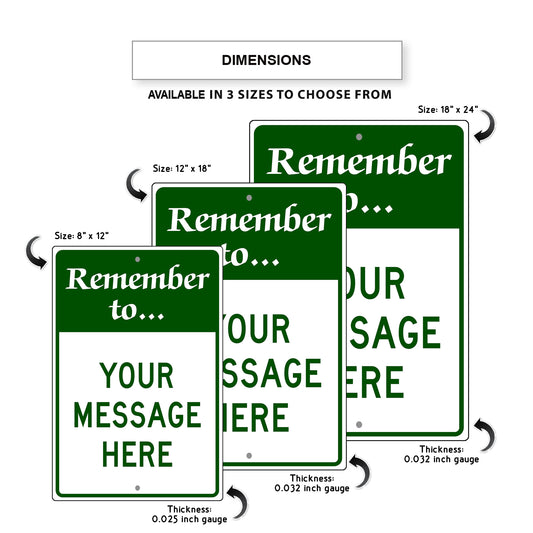 Remember To Your Message Here Sign