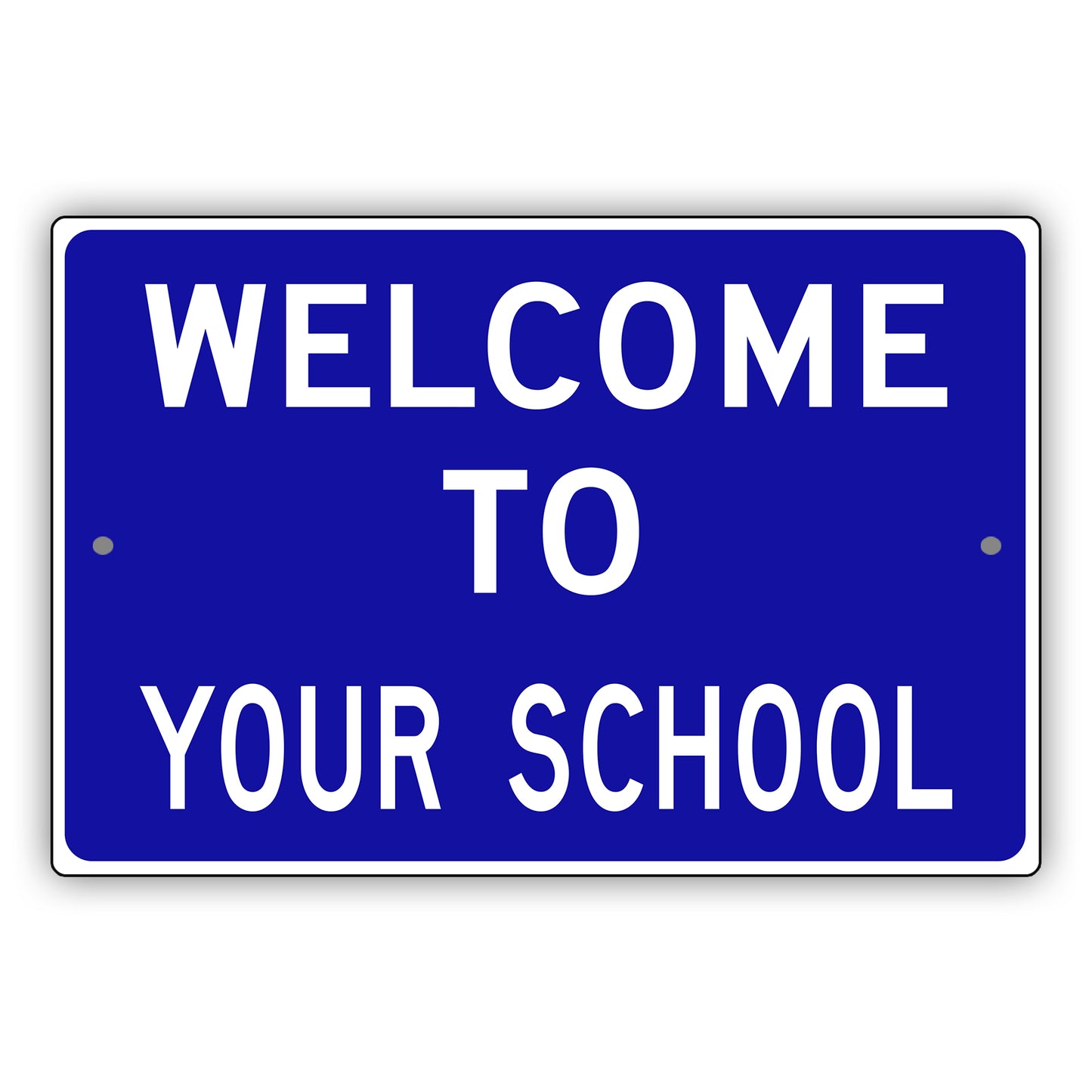 Welcom To Your School Sign