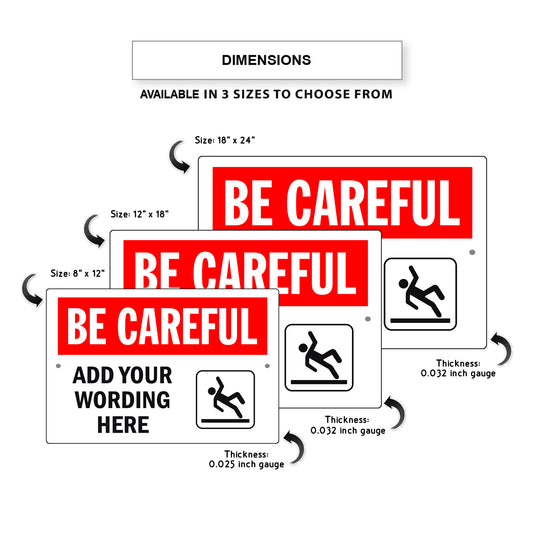 Be Careful Add Your Wording Here Sign