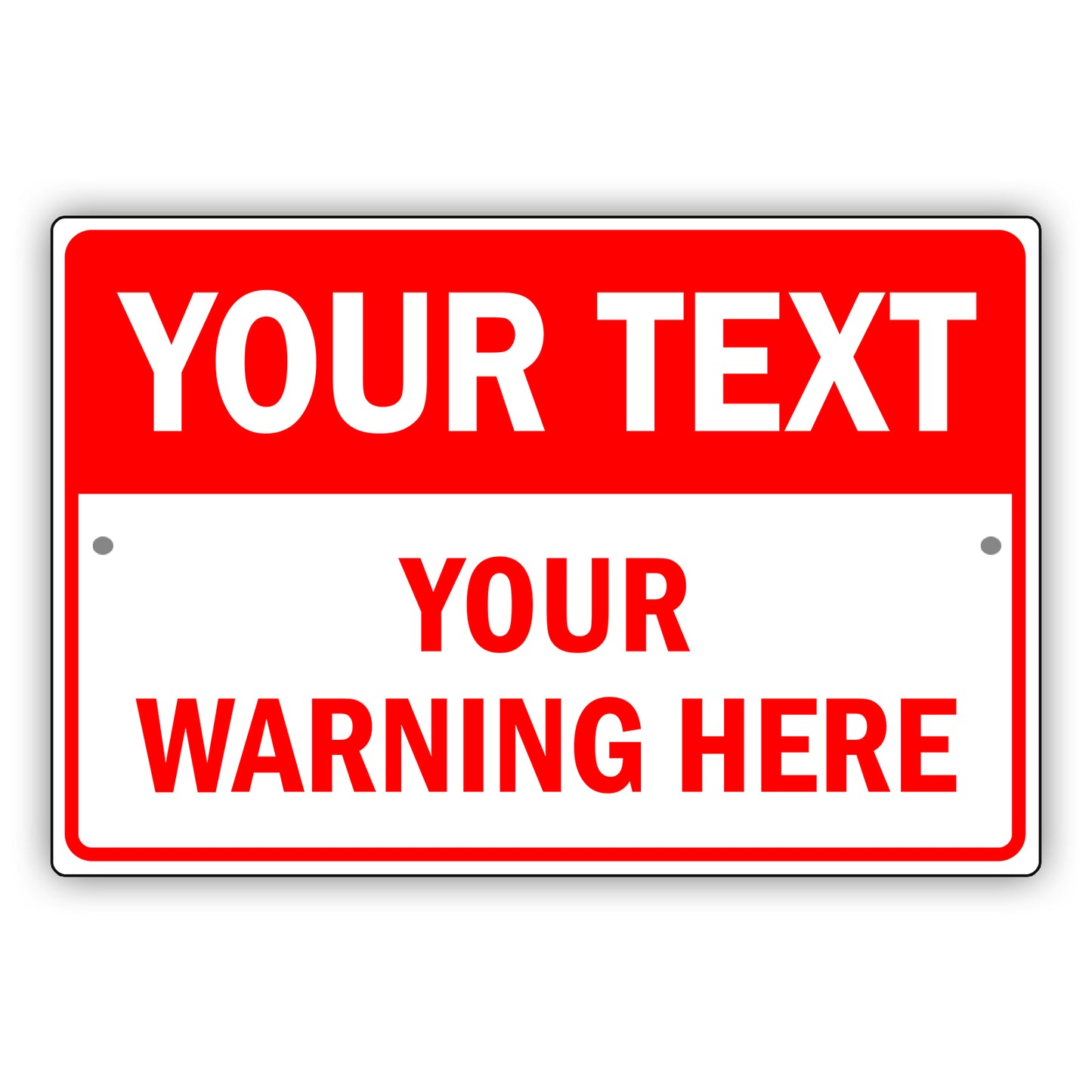 Your Text Your Warning Here Sign