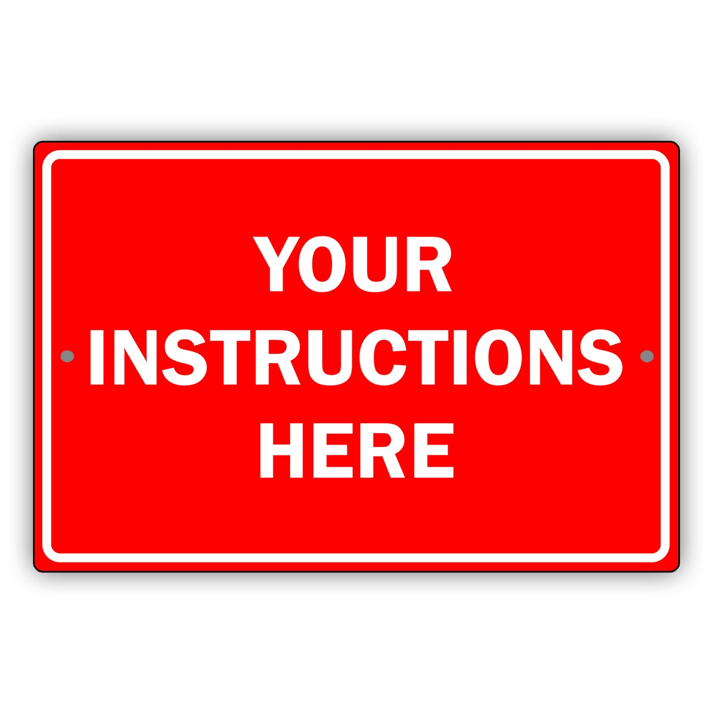 Your Instructions Here Sign
