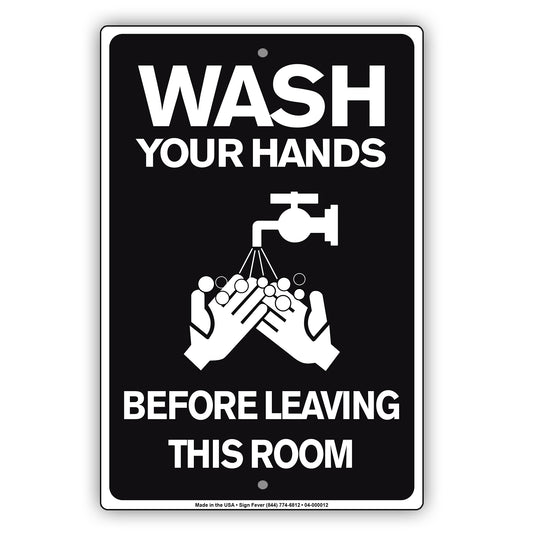 Wash Your Hands Before Leaving This Room Aluminum Metal Display Sign Plate