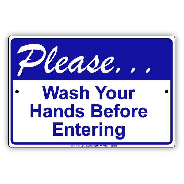Please Wash Your Hands Before Entering Coronavirus | Aluminum Sign ...