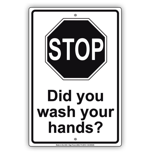 Stop Did You Wash Your Hands Aluminum Metal Display Sign Plate