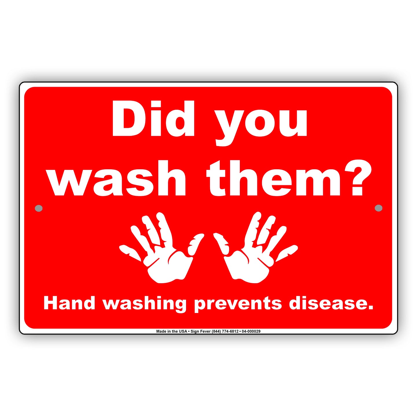 Did You Wash Them Hand Washing Prevents Disease Aluminum Metal Display Sign Plate