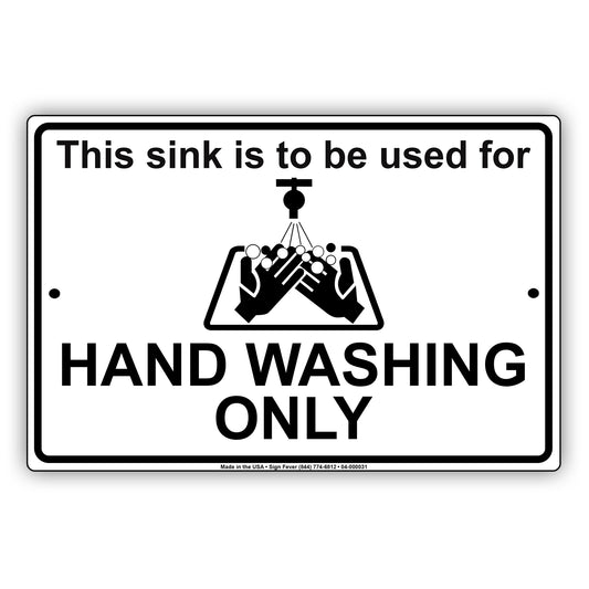 This Sink Is To Be Used For Hand Washing Only Aluminum Metal Display Sign Plate