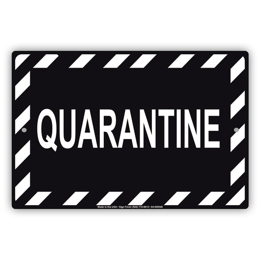 Quarantine Aluminum Metal Display Sign Plate