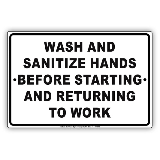 Wash And Sanitize Hands Before Starting And Returning To Work Aluminum Metal Display Sign Plate