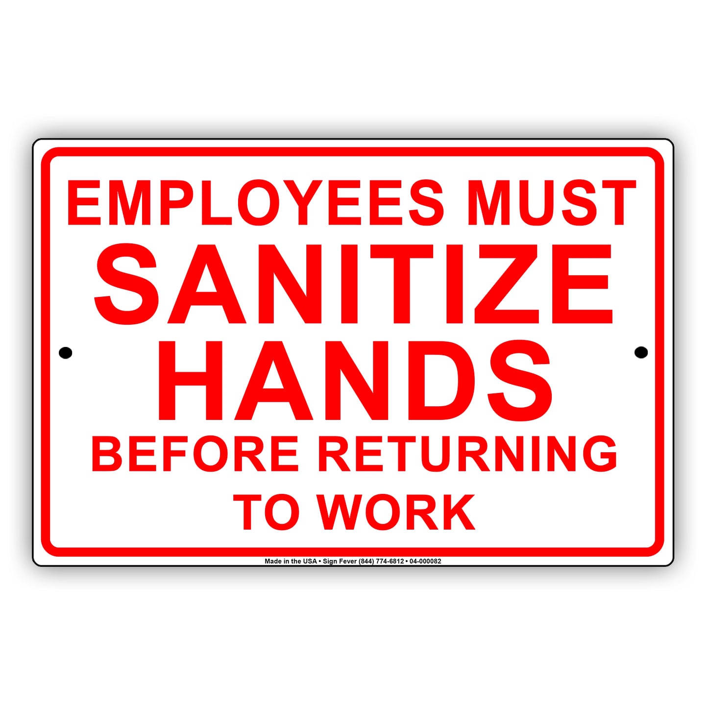 Employees Must Sanitize Hands Before Returning To Work Aluminum Metal Display Sign Plate