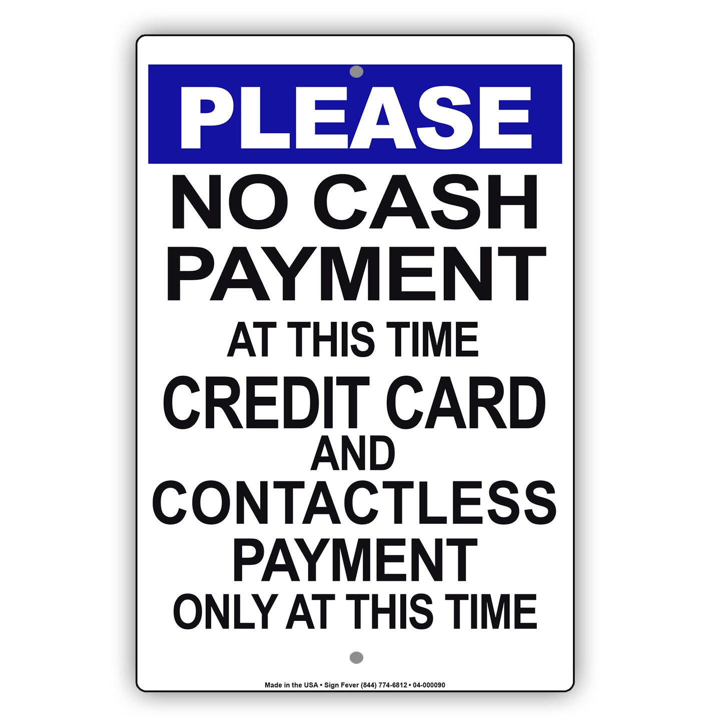 Please No Cash Payment At This Time Credit Card And Contactless Payment Only At This Time Coronavirus Covid-19 Aluminum Metal Display Sign Plate