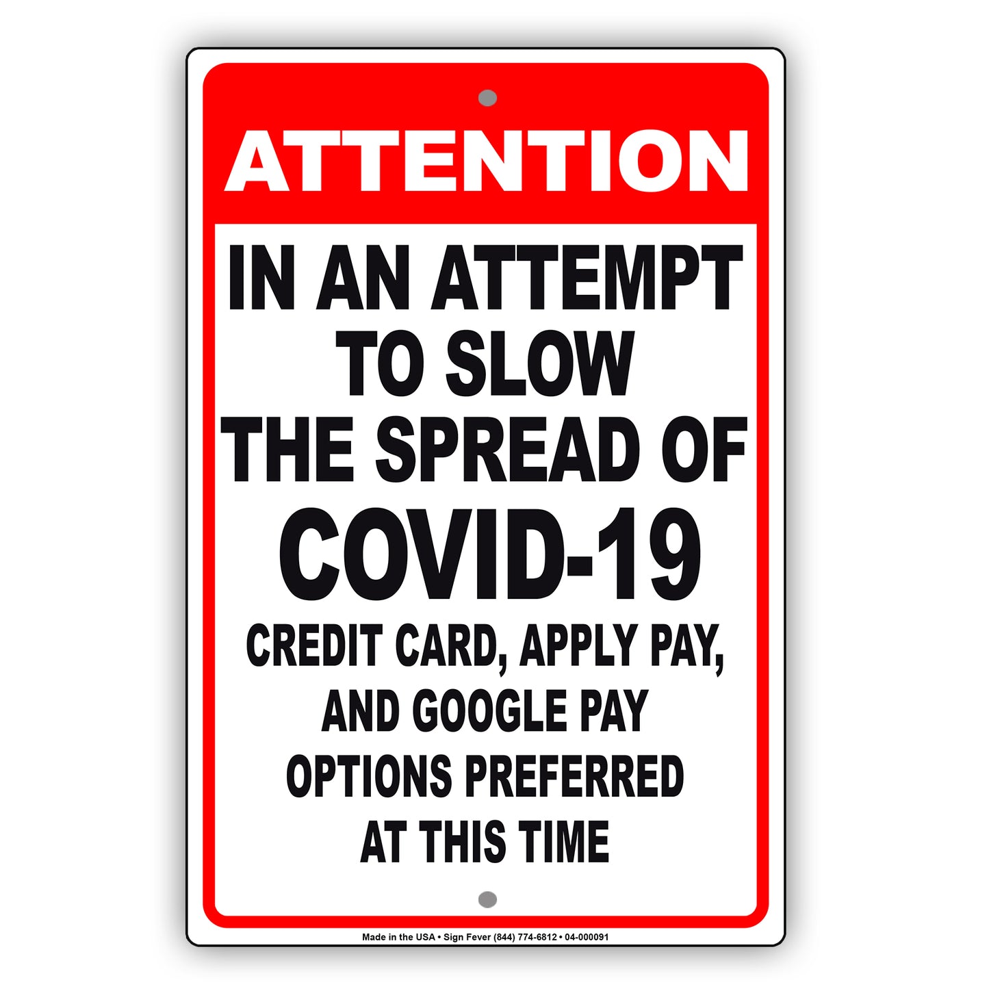 Attention In An Attempt To Slow The Spread Of Covid-19 Credit Card, Apply Pay, And Google Pay Options Preferred At This Time Coronavirus Covid-19 Aluminum Metal Display Sign Plate