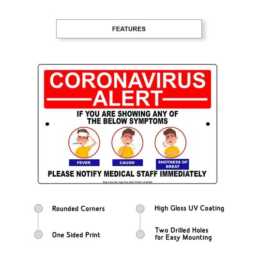 Coronavirus Alert If You Are Showing Any Of The Below Symptoms Please Notify Medical Staff Immediately Coronavirus Covid-19 Aluminum Metal Display Sign Plate