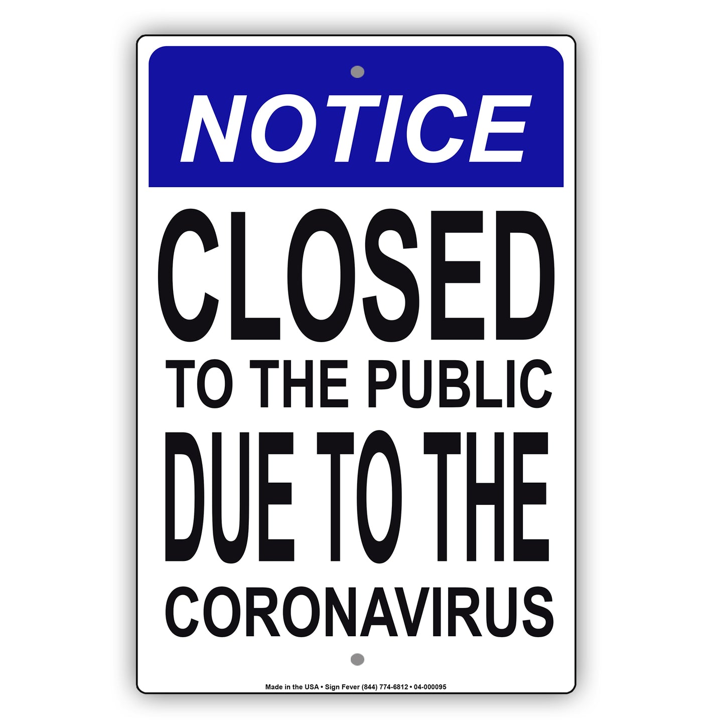 Notice Closed To The Public Due To Coronavirus Coronavirus Covid-19 Aluminum Metal Display Sign Plate