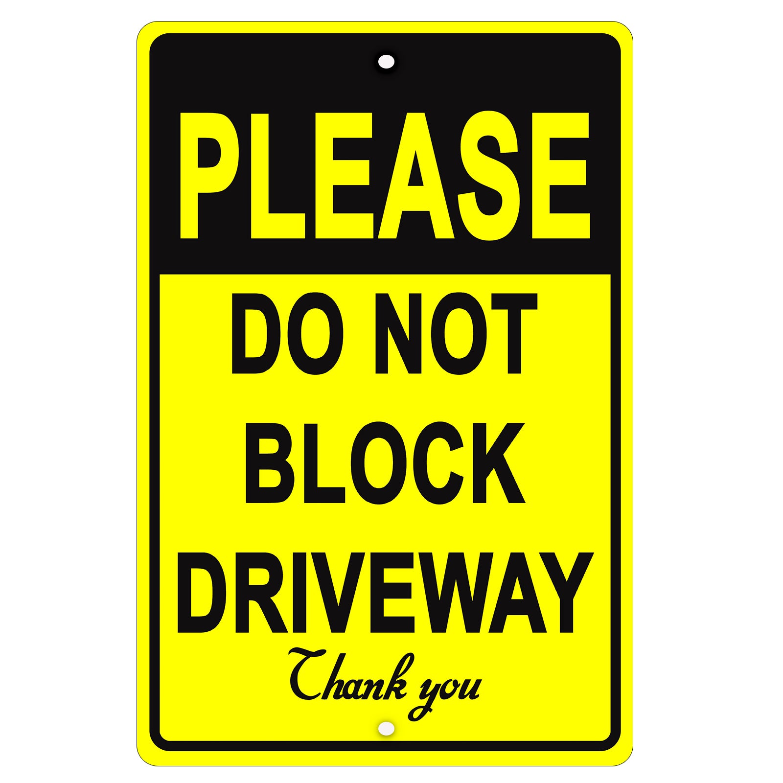 Please Do Not Block Driveway Thank You Sign