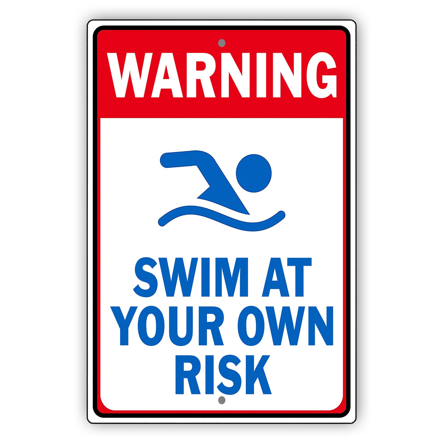Warning Swim At Your Own Risk Sign
