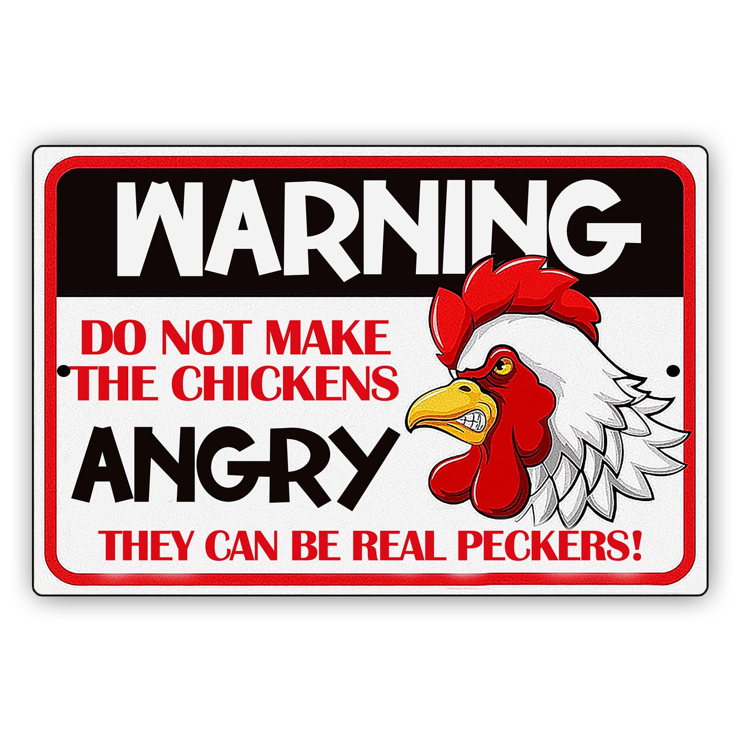 Warning Do Not Make The Chickens Angry Funny Sign